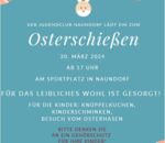 Einladung zum Osterschießen am 30.März 2024 ab 17.00 Uhr auf dem Sportplatz Naundorf mit buntem Programm